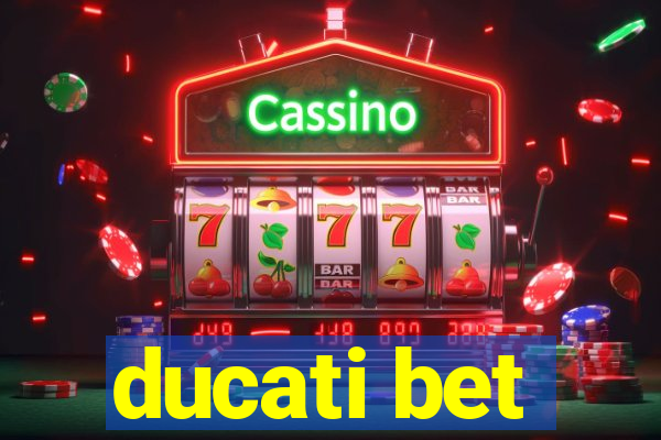 ducati bet